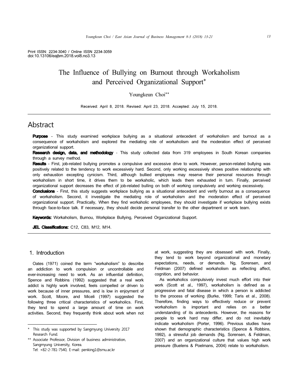 The Influence of Bullying on Burnout Through Workaholism and Perceived Organizational Support* Abstract