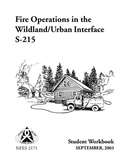 Fire Operations in the Wildland/Urban Interface S-215