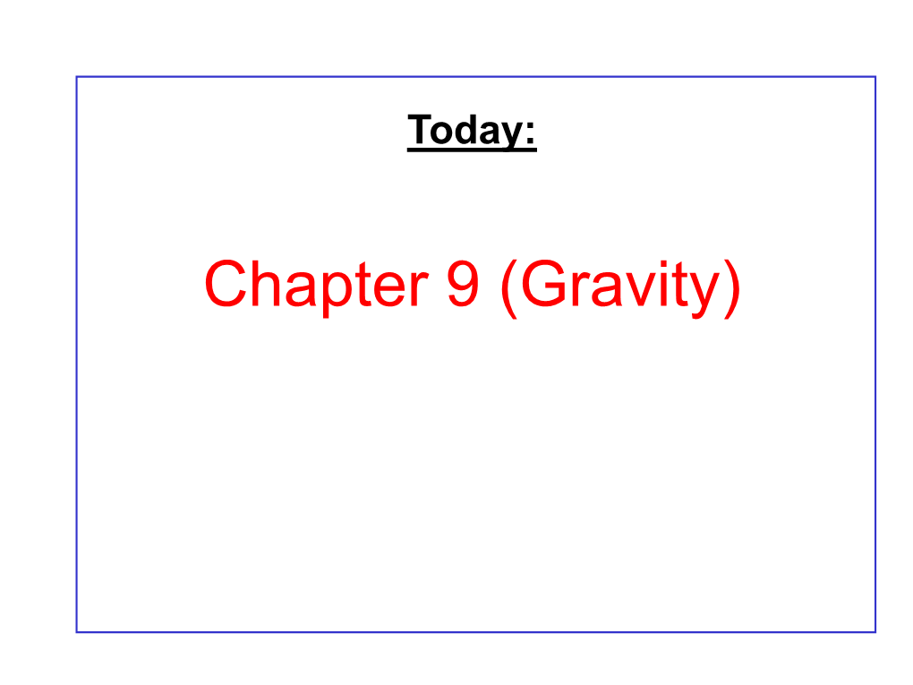 Chapter 9: Gravity