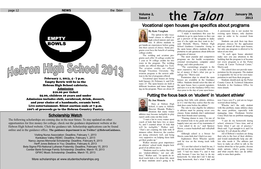 The Talon Volume 2, January 28, Issue 2 the Talon 2013 Vocational Open Houses Give Specifics About Programs by Kate Vaughan Different Programs to Choose From