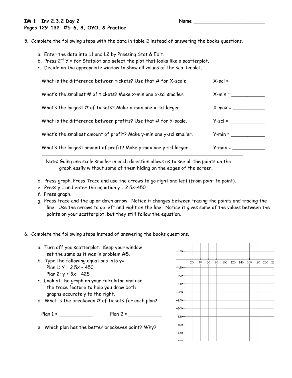 Pages 129-132 #5-6, 8, OYO, & Practice