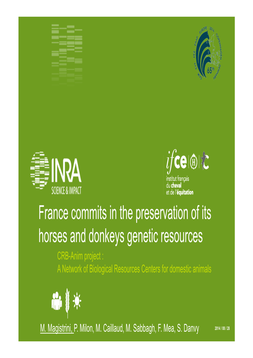 France Commits in the Preservation of Its Horses and Donkeys Genetic Resources CRB-Anim Project : a Network of Biological Resources Centers for Domestic Animals