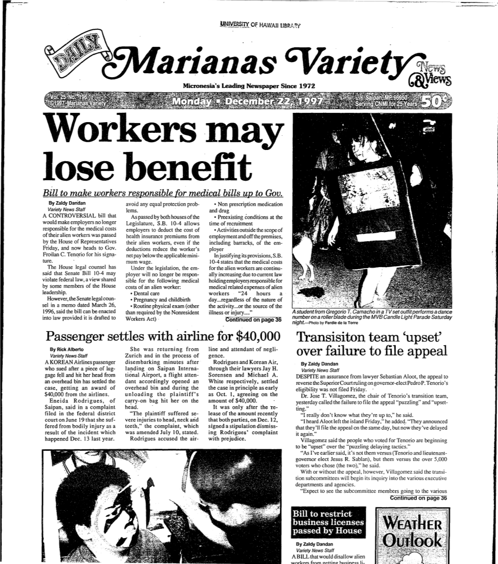 Arianas %Rietnrs Micronesia's Leading Newspaper Since 1972 ~ Evvs Workers May Lose Benefit Bill to Make Workers Re~Ponsible for Medical Bills up to Gov