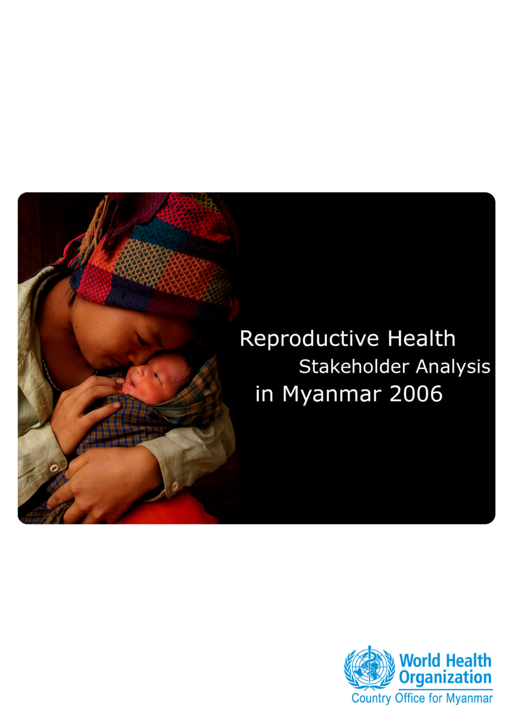 Analysis of Reproductive Health Stakeholders in Myanmar