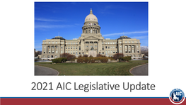 2021 AIC Legislative Update AIC Contact Information