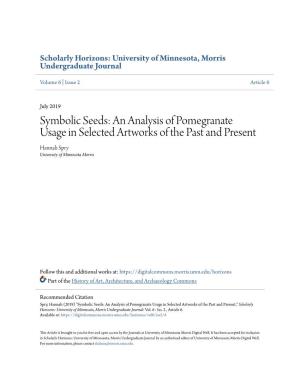 An Analysis of Pomegranate Usage in Selected Artworks of the Past and Present Hannah Spry University of Minnesota Morris