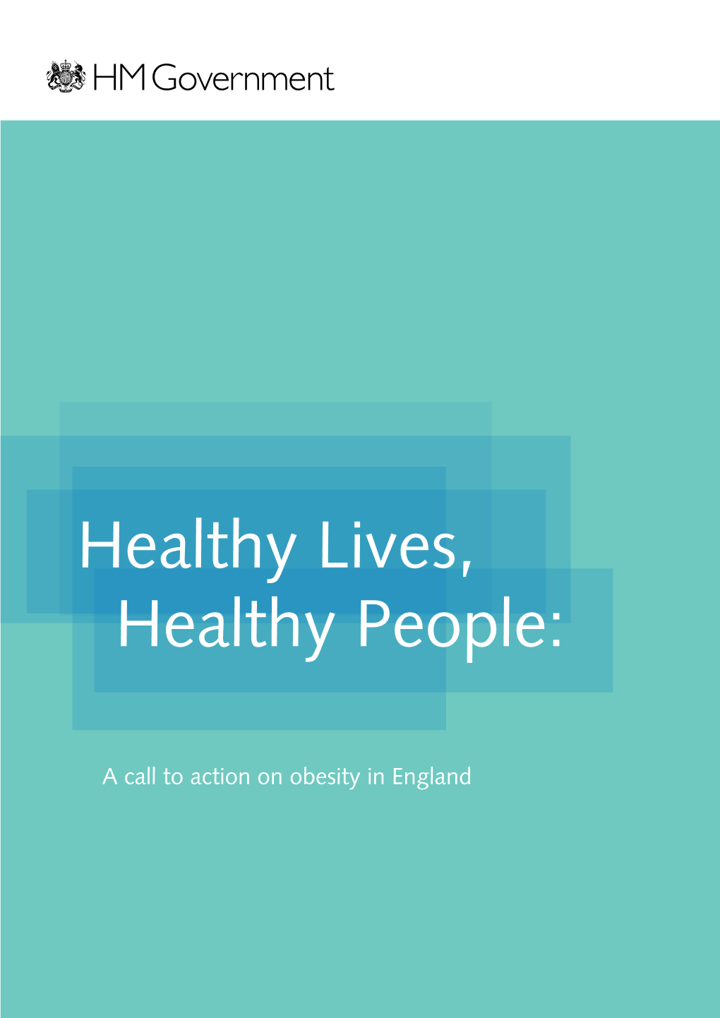 Healthy Lives, Healthy People | a Call to Action on Obesity in England