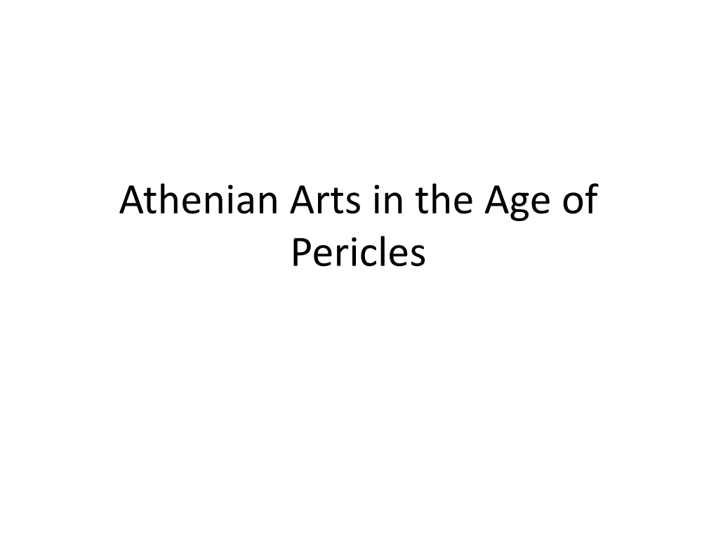 Athenian Arts in the Age of Pericles Building Program