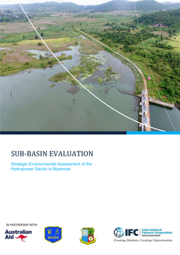 SUB-BASIN EVALUATION Strategic Environmental Assessment of the Hydropower Sector in Myanmar