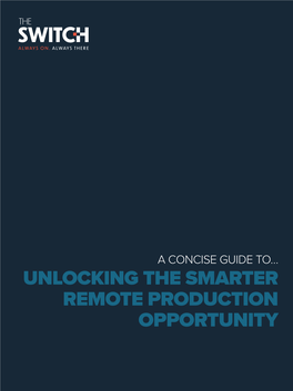 Unlocking the Smarter Remote Production Opportunity