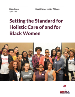 Setting the Standard for Holistic Care of and for Black Women Lead Author Sunshine Muse