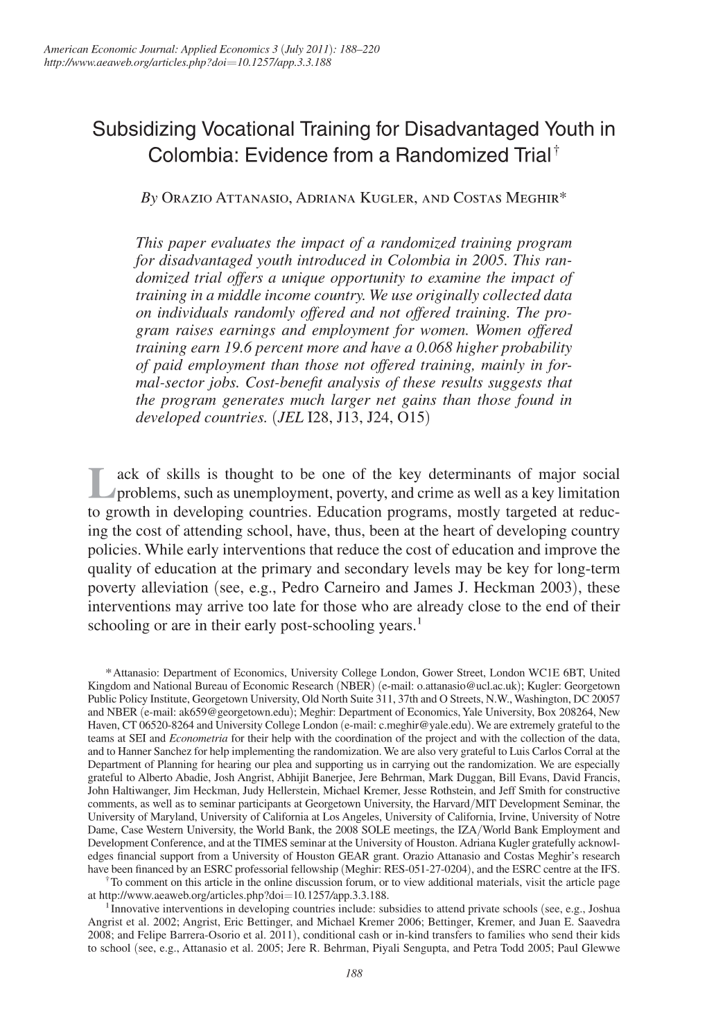 Subsidizing Vocational Training for Disadvantaged Youth in Colombia: Evidence from a Randomized Trial † 188 I