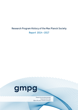 Research Program History of the Max Planck Society Report 2014 – 2017