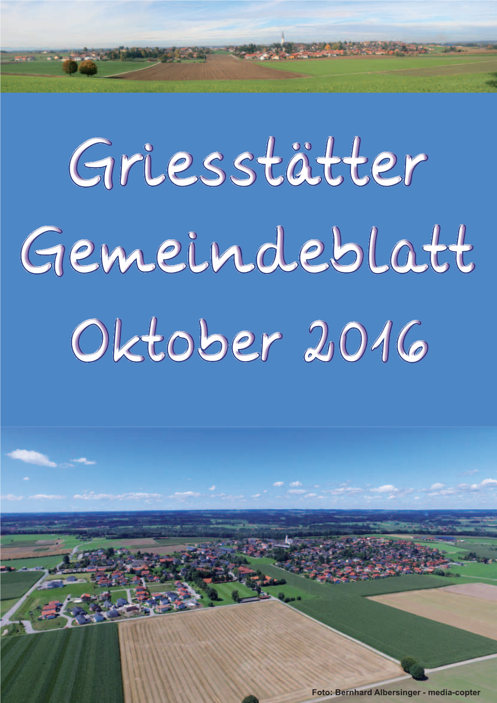Bernhard Albersinger - Media-Copter Griesstätter Gemeindeblatt Oktober 2016 • Seite 2