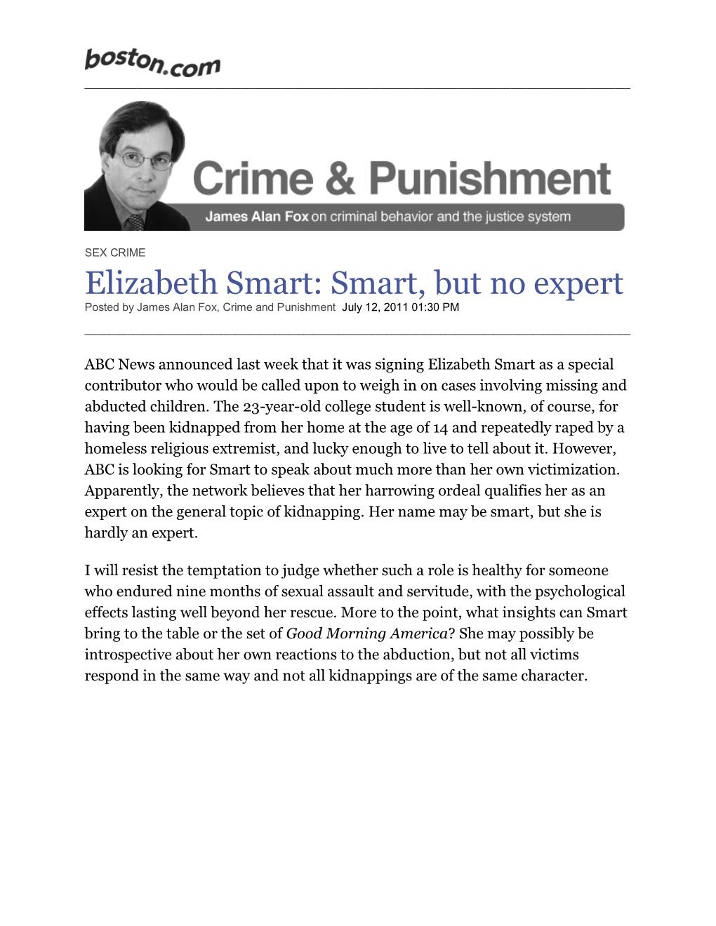 Elizabeth Smart: Smart, but No Expert Posted by James Alan Fox, Crime and Punishment July 12, 2011 01:30 PM