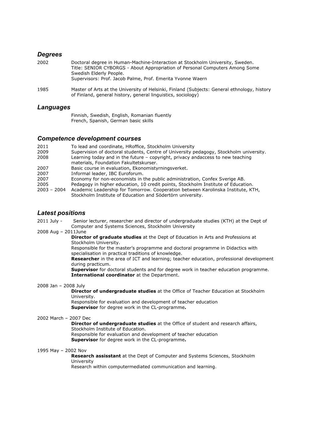 Degrees Languages Competence Development Courses Latest Positions