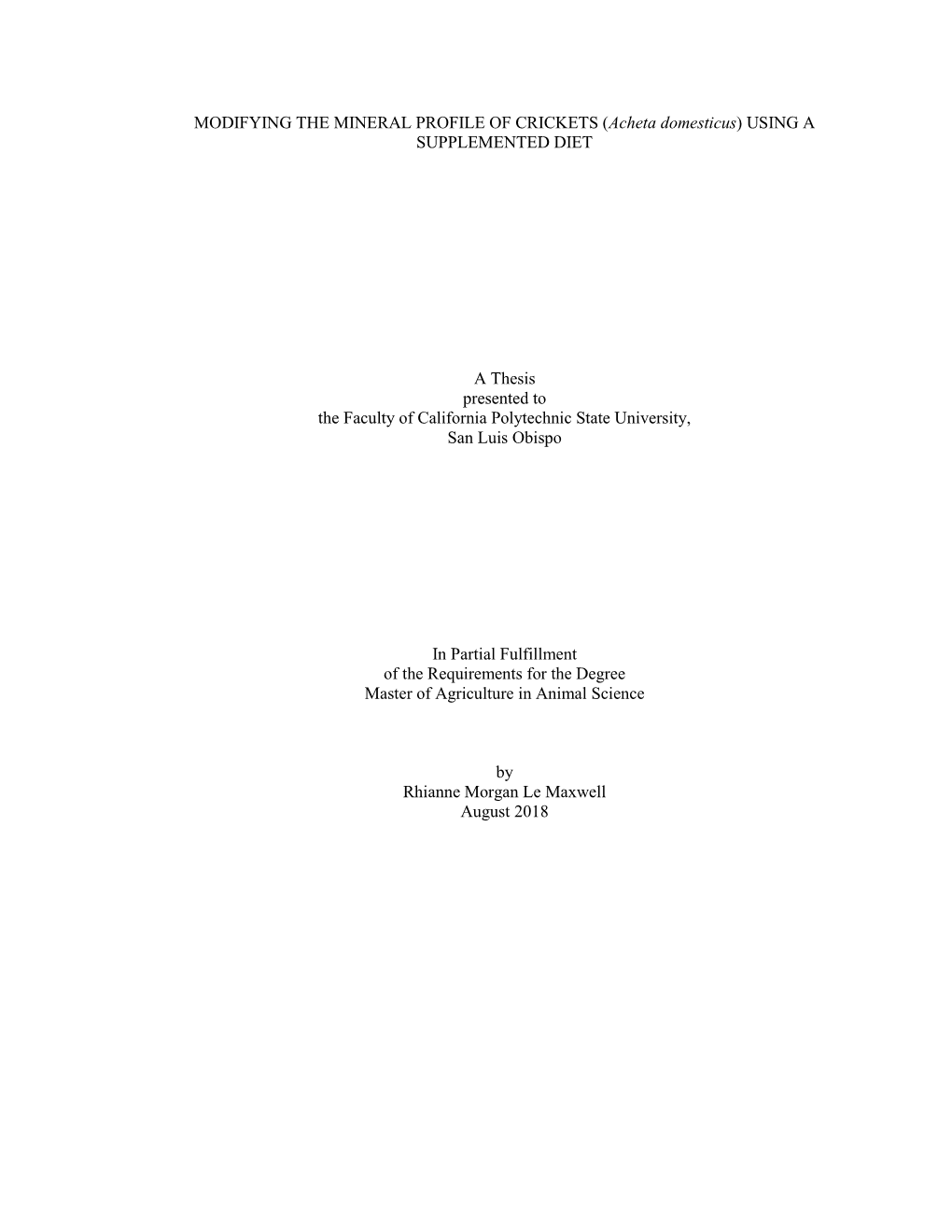 MODIFYING the MINERAL PROFILE of CRICKETS (Acheta Domesticus) USING a SUPPLEMENTED DIET