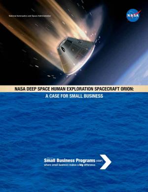 Nasa Deep Space Human Exploration Spacecraft Orion: a Case for Small Business