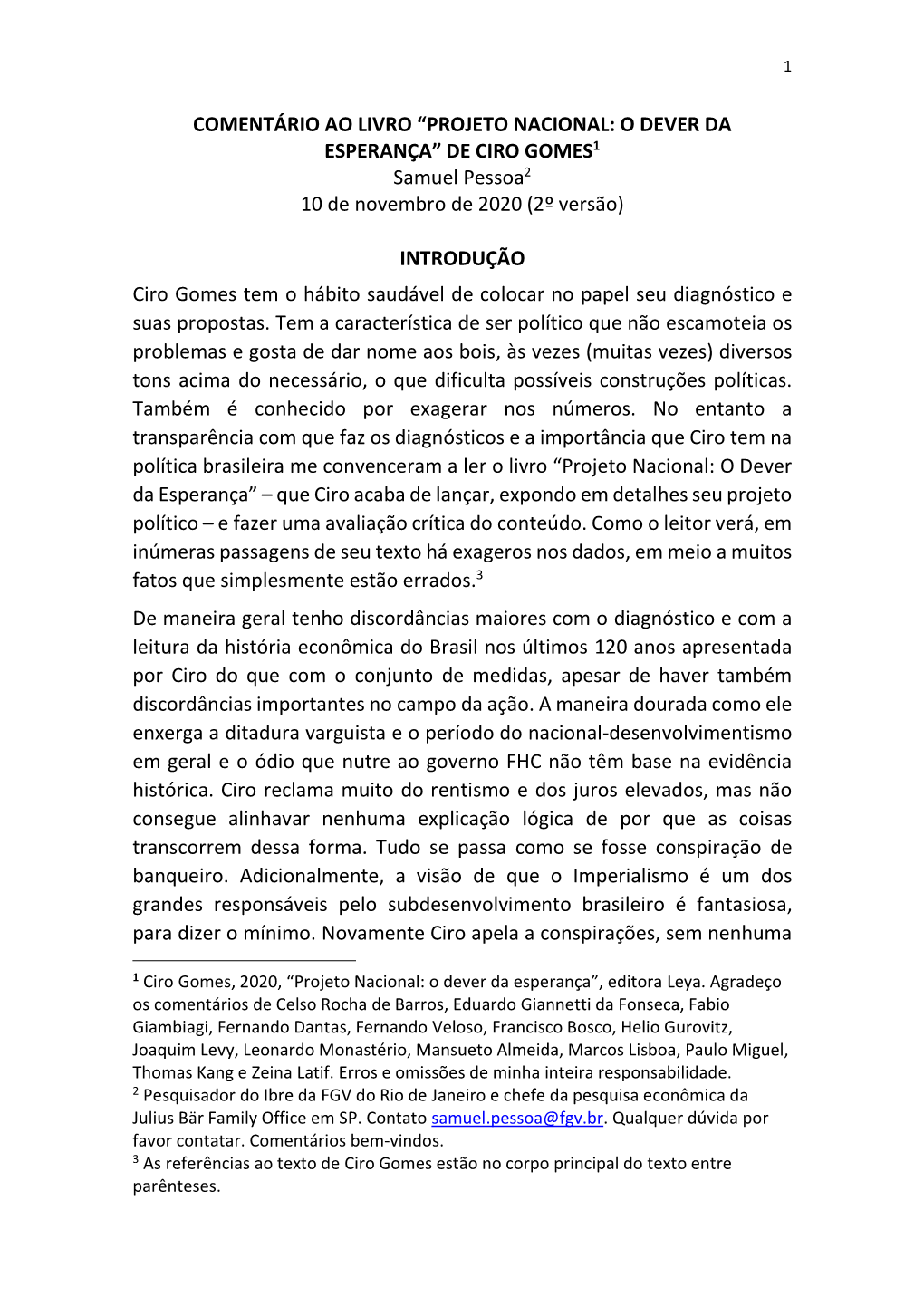 COMENTÁRIO AO LIVRO “PROJETO NACIONAL: O DEVER DA ESPERANÇA” DE CIRO GOMES1 Samuel Pessoa2 10 De Novembro De 2020 (2º Versão)