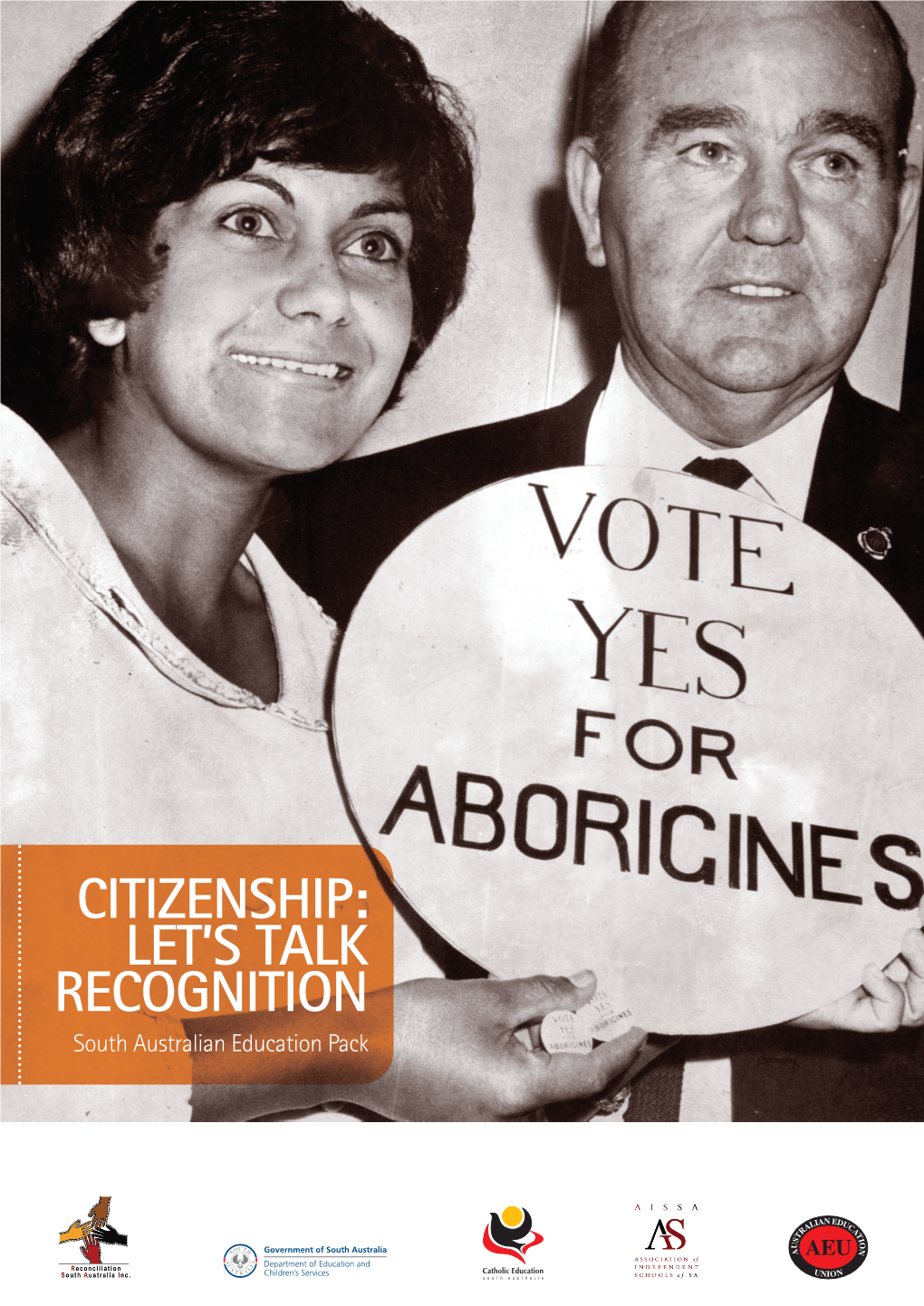 CITIZENSHIP: LET’S TALK RECOGNITION South Australian Education Pack FOREWORD