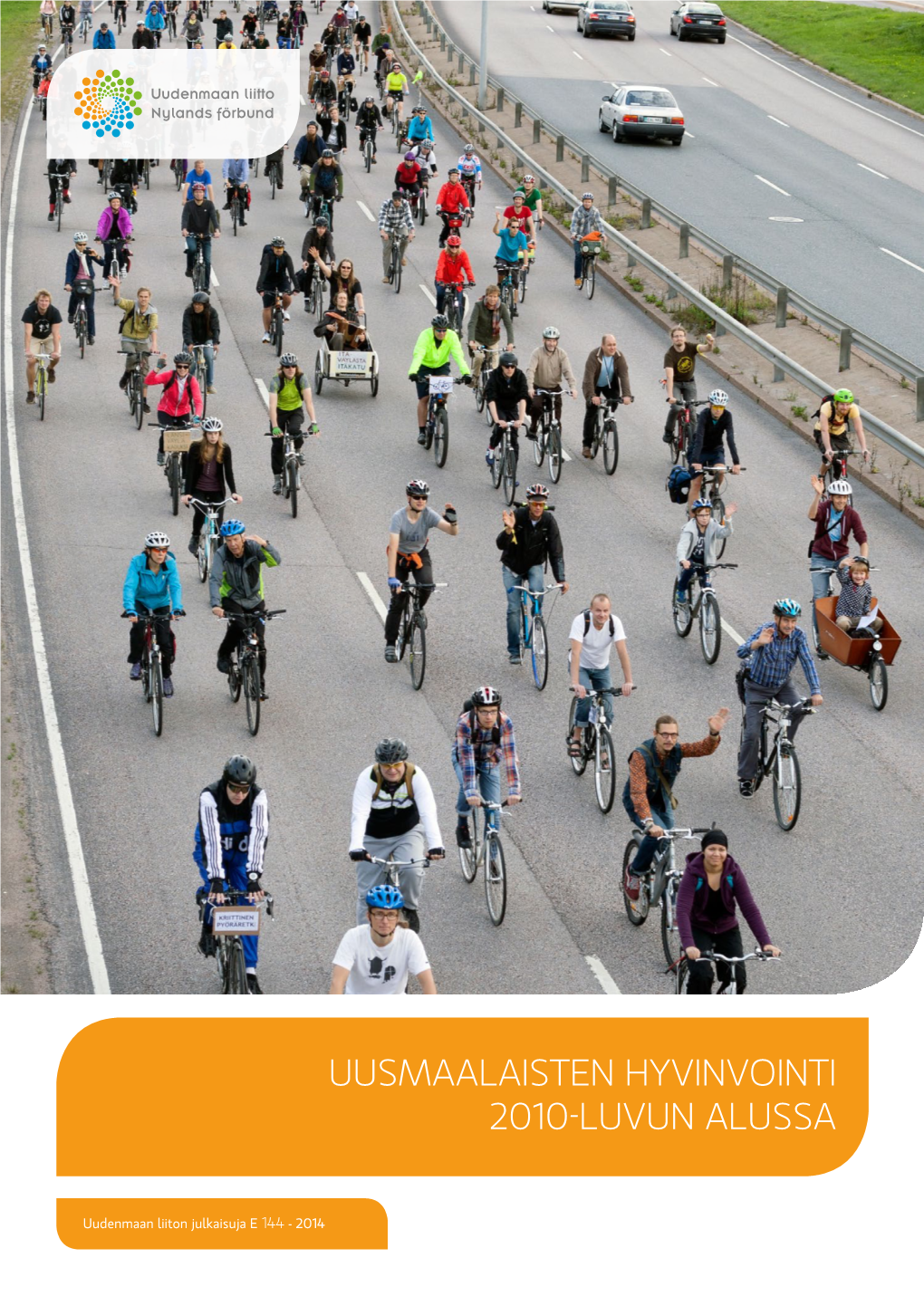 Uusmaalaisten Hyvinvointi 2010-Luvun Alussa