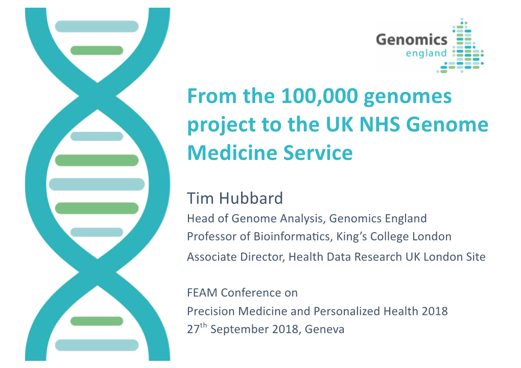 From the 100,000 Genomes Project to the UK NHS Genome Medicine Service