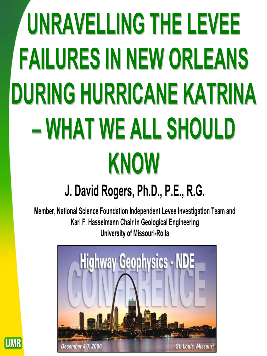 Unraveling the Levee Failure in New Orleans During Hurricane Katrina