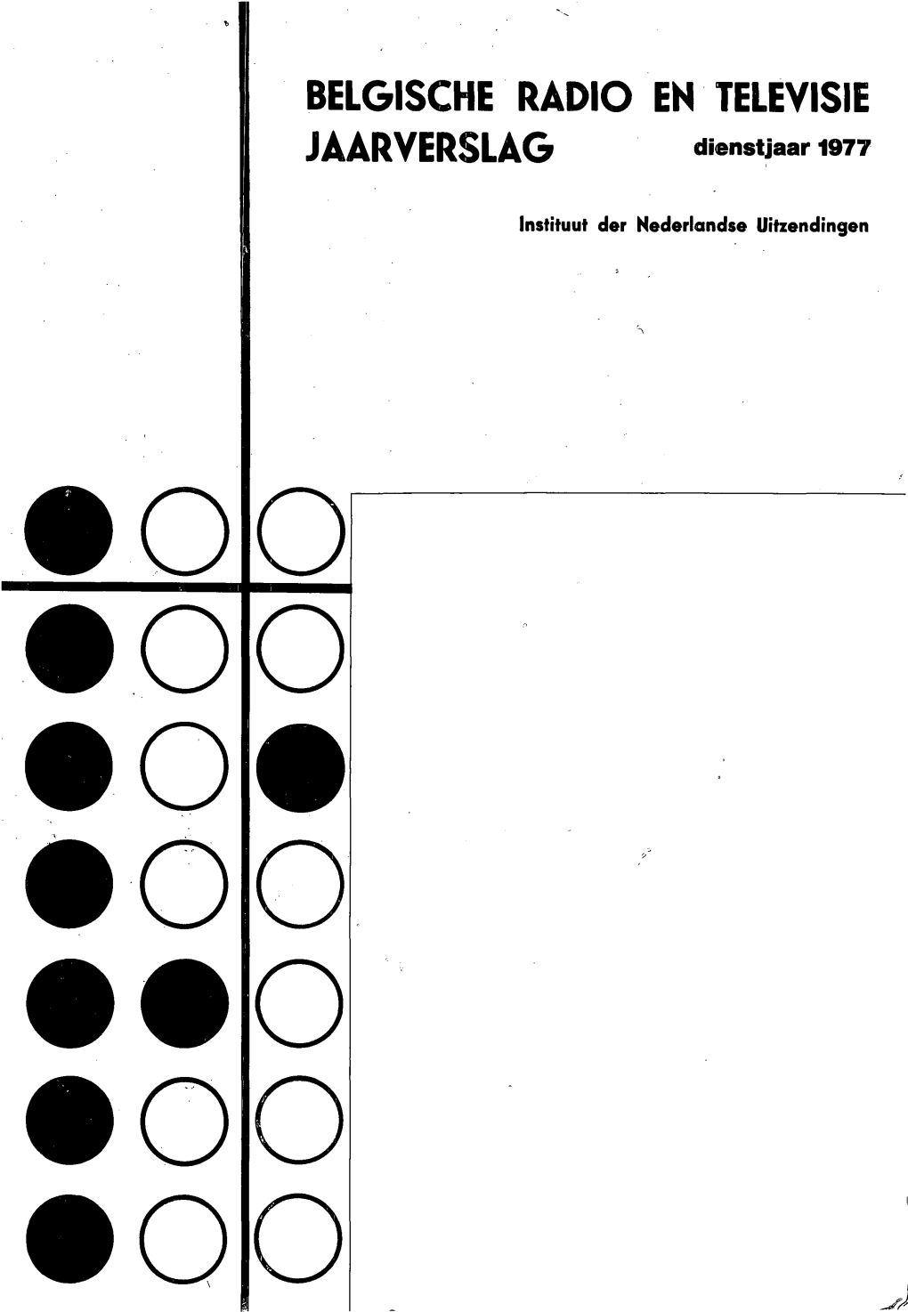 BELGISCHE RADIO EN TELEVISIE JAARVERSLAG Dï«Nstjaar 1977