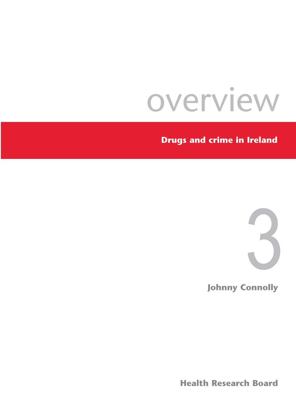 Drugs and Crime in Ireland 3 Johnny Connolly