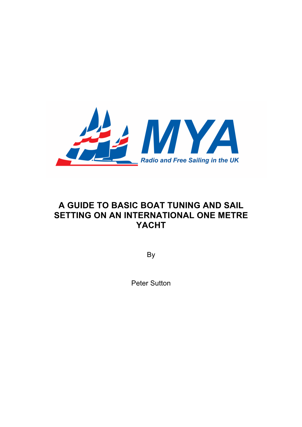 A Guide to Basic Boat Tuning and Sail Setting on an International One Metre Yacht