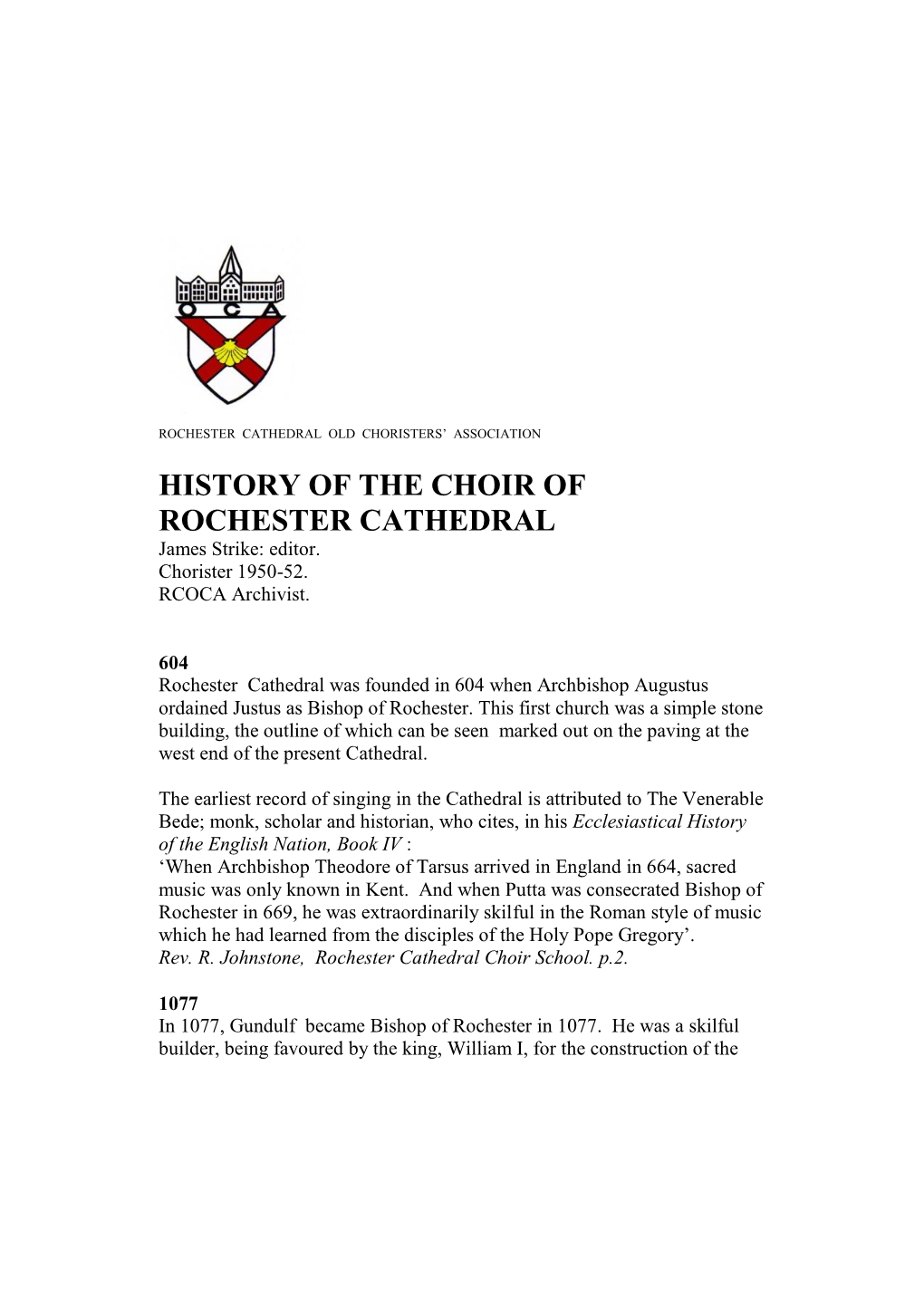 HISTORY of the CHOIR of ROCHESTER CATHEDRAL James Strike: Editor