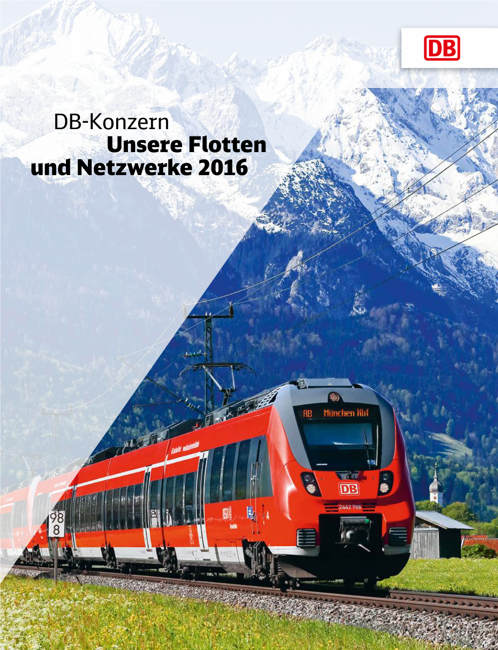 DB-Konzern Unsere Flotten Und Netzwerke 2016 ◊ ◊ ◊ DB-Konzern