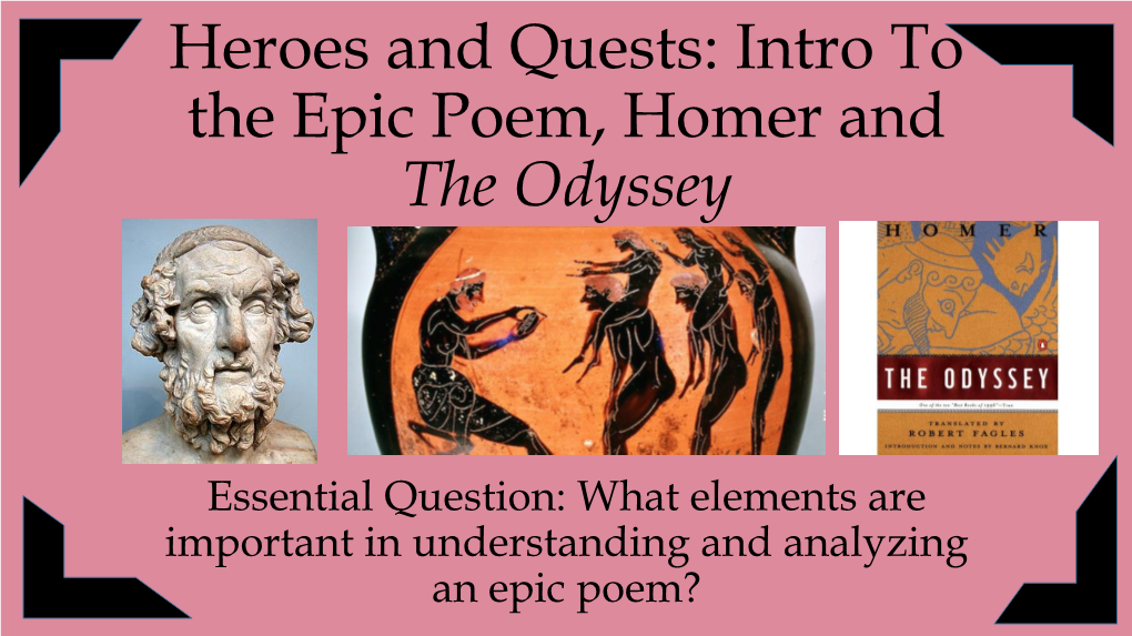 Heroes and Quests: Intro to the Epic Poem, Homer and the Odyssey