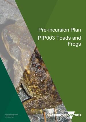 Pre-Incursion Plan PIP003 Toads and Frogs
