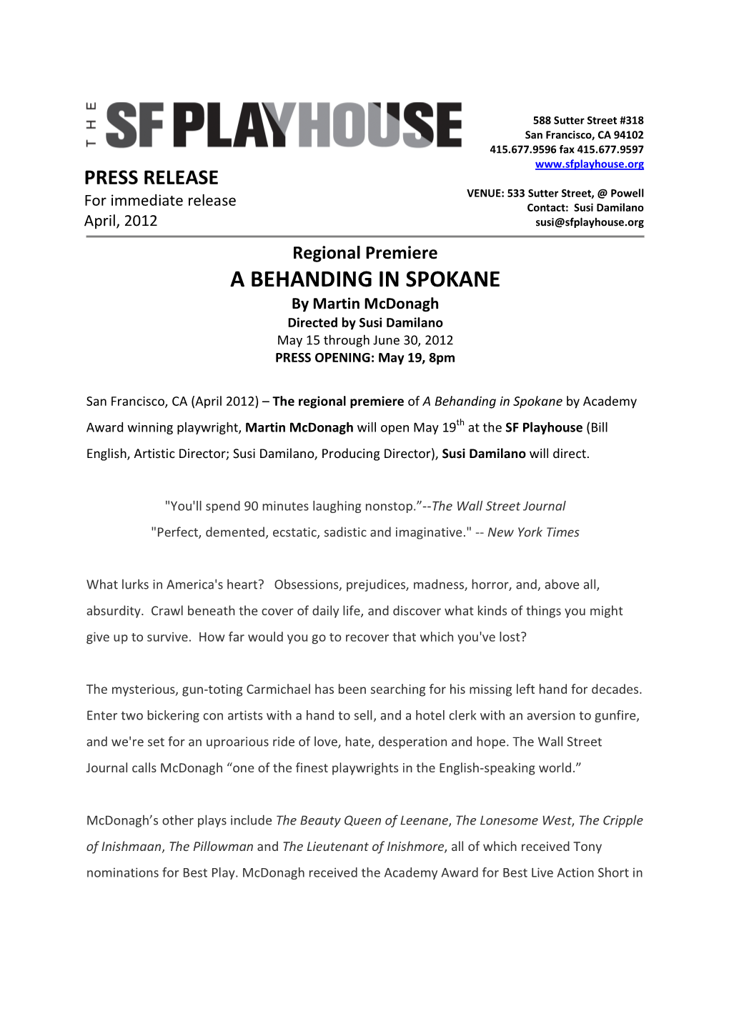 BEHANDING in SPOKANE by Martin Mcdonagh Directed by Susi Damilano May 15 Through June 30, 2012 PRESS OPENING: May 19, 8Pm