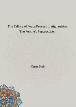 The Fallacy of [The] Peace Process in Afghanistan: the People's Perspectives