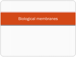 Biological Membranes Life at the Edge