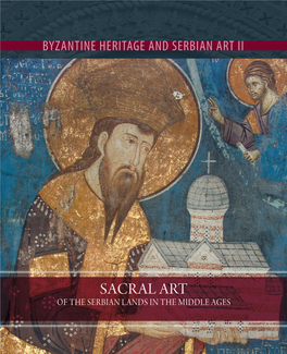 Sacral Art of the Serbian Lands in the Middle Ages Byzantine Heritage and Serbian Art Ii Byzantine Heritage and Serbian Art I–Iii