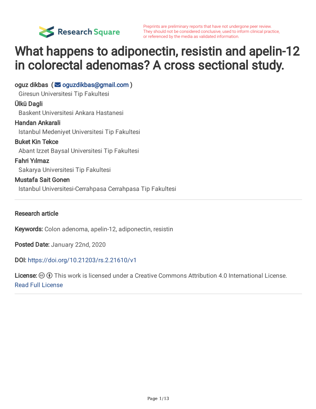 What Happens to Adiponectin, Resistin and Apelin-12 in Colorectal Adenomas? a Cross Sectional Study