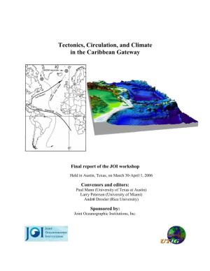Tectonics, Circulation, and Climate in the Caribbean Gateway