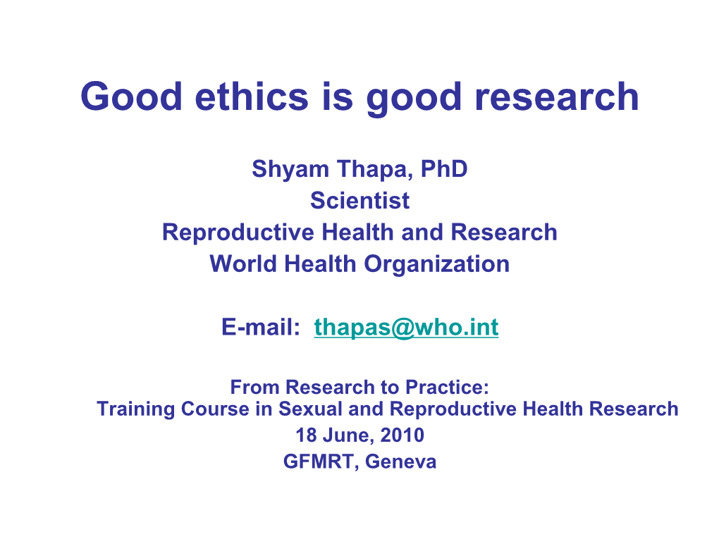 Good Ethics Is Good Research