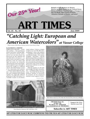 June 2009 “Catching Light: European and American Watercolors” at Vassar College Photos Courtesy of the Frances Lehman Loeb Art Centervassar College
