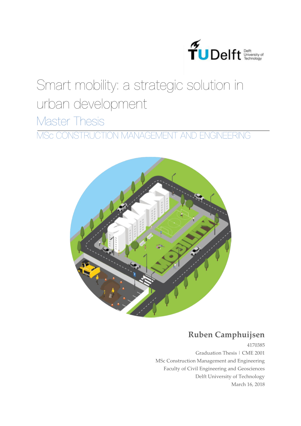 Smart Mobility: a Strategic Solution in Urban Development Master Thesis Msc CONSTRUCTION MANAGEMENT and ENGINEERING