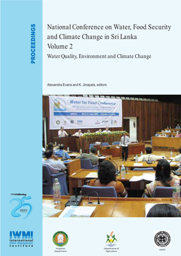 National Conference on Water, Food Security and Climate Change in Sri Lanka Volume 2 Water Quality, Environment and Climate Change PROCEEDINGS