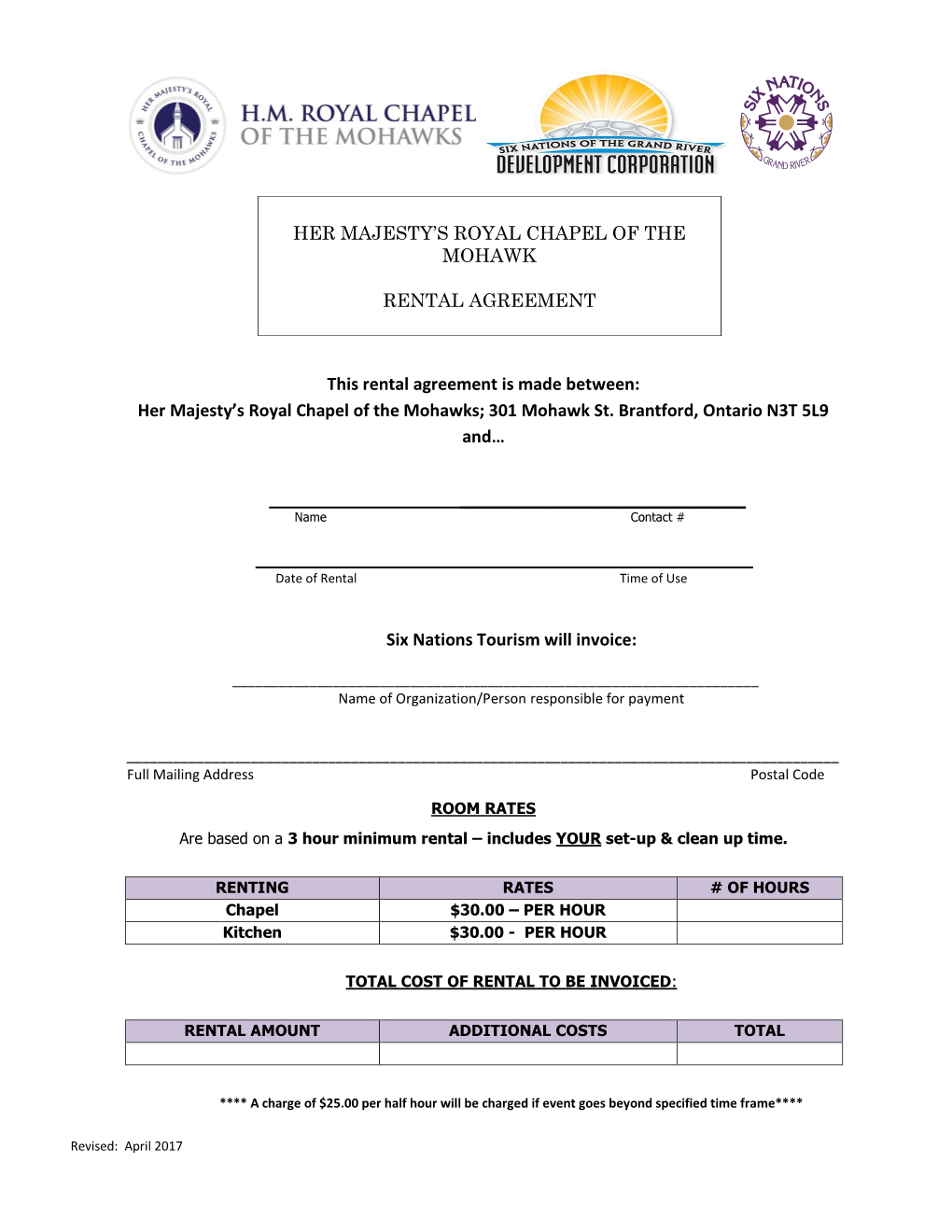 This Rental Agreement Is Made Between: Her Majesty’S Royal Chapel of the Mohawks; 301 Mohawk St