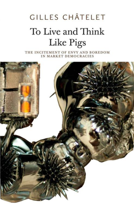 Gilles Châtelet: to Live and Think Like Pigs
