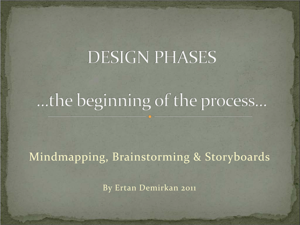 Mindmapping, Brainstorming & Storyboards