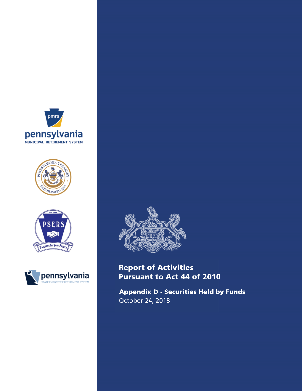 Appendix D - Securities Held by Funds October 24, 2018 Annual Report of Activities Pursuant to Act 44 of 2010 October 24, 2018