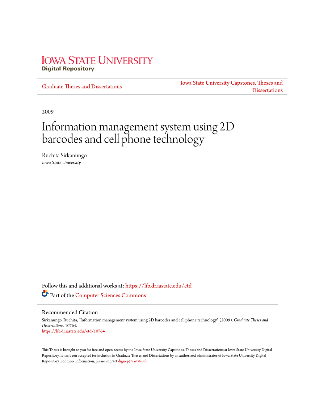 Information Management System Using 2D Barcodes and Cell Phone Technology Ruchita Sirkanungo Iowa State University