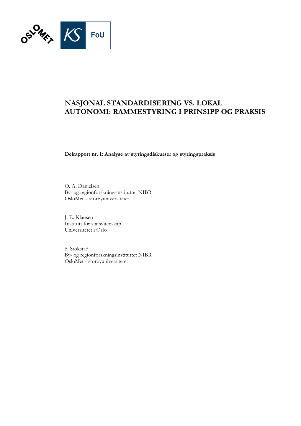 Nasjonal Standardisering Vs. Lokal Autonomi: Rammestyring I Prinsipp Og Praksis